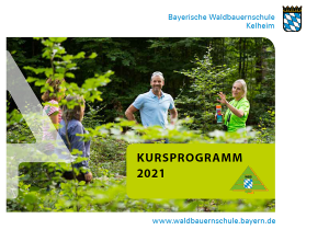 Waldbauernschule Kelheim Kursprogramm 2021